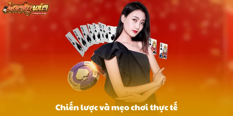 Chiến lược và mẹo chơi thực tế