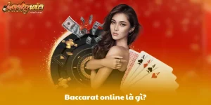 Baccarat online là gì?