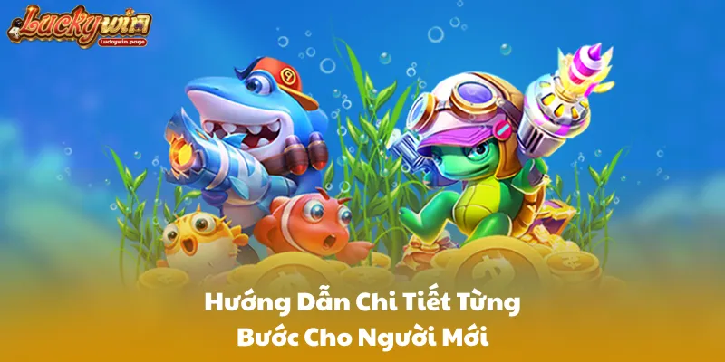 Hướng Dẫn Chi Tiết Từng Bước Cho Người Mới