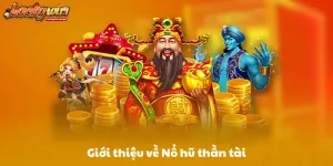 Giới thiệu về Nổ hũ thần tài