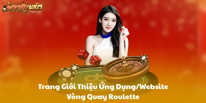 Trang Giới Thiệu Ứng Dụng/Website Vòng Quay Roulette